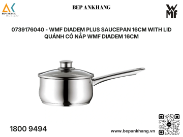 0739176040 - Quánh có nắp WMF DIADEM 16cm